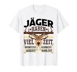 Jäger Haben Viel Zeit Spruch Geschenk für Jäger Spruch Männer T-Shirt von Witzige und Lustige Sprüche