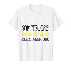 Kampfzwerg Spruch Geschenk Weiblich Frauen Geschenkidee Lust T-Shirt von Witzige und Lustige Sprüche