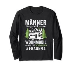 Camping Männer mit Wohnmobil haben die schönsten Frauen Langarmshirt von Wohnmobil & Camping Zubehör für Wohnmobilfahrer