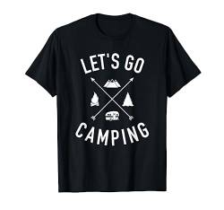 Wohnwagen Let's go camping T-Shirt von Wohnwagen Geschenke