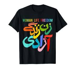 Frau Leben Freiheit Iran Zan Zendegi Azadi Persisch T-Shirt von Woman Life Freedom Iran Zan Zendegi Azadi Persian