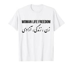 Frau Leben Freiheit Iran Zan Zendegi Azadi Persisch T-Shirt von Woman Life Freedom Iran Zan Zendegi Azadi Persian