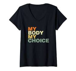 Damen My Body My Choice Women's Rights Feminist Pro Choice T-Shirt mit V-Ausschnitt von Women's Rights are Human Rights Feminist Co.