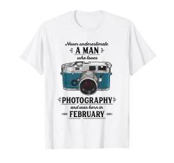 Never Underestimate A Man Who Loves Photography February T-Shirt von Wowsome! Photography
