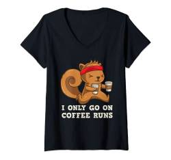 Damen I Only Go On Coffee Runs Eichhörnchen Kaffee Meme Kaffeeliebhaber T-Shirt mit V-Ausschnitt von Wowsome!