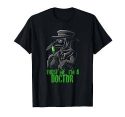 Plague Doctor Shirt "Trust Me I'm a Doctor" T-Shirt von Wowsome!