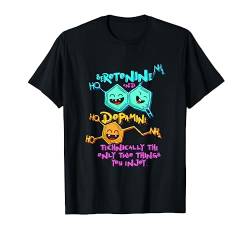 Serotonin Dopamin Witz Biologie Chemie Wissenschaft T-Shirt von Wowsome!