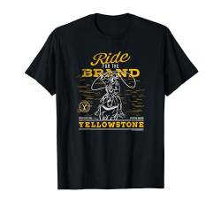 Yellowstone Cowboy Ride For The Brand T-Shirt von Y Yellowstone
