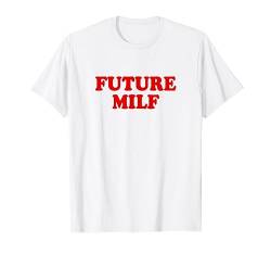 Future Milf Shirt Y2k T-Shirt von Y2k Inc.