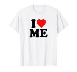 I Love Me Shirt Y2k - I Heart Me Shirt Y2k T-Shirt von Y2k Inc.