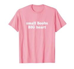 Small Boobs Big Heart Y2k 2000s T-Shirt von Y2k Inc.