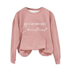 „Just A Girl Who Loves Christmas“-Sweatshirt, Weihnachtspullover für Damen, Rundhalspullover, Oberteile, lustige Weihnachts-Shirt-Geschenke Warmer Hoodie Damen (Pink, M) von YCBMINGCAN