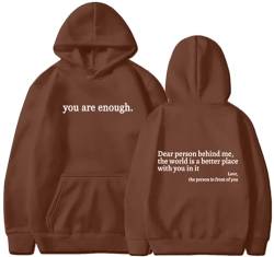 YINGKE Damen Dear Person Behind Me Kapuzenpullover You Are Enough Herbst Winter Y2K Harajuku Stil Streetwear Hoodie(XL,Braun) von YINGKE