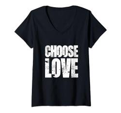 Damen Choose Love Spruch Liebe Statement Demo Gegen Hass T-Shirt mit V-Ausschnitt von YO! Diese Klamotten