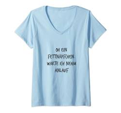 Oh ein Fettnäpfchen ich nehm Anlauf Geschenk Lustiger Spruch T-Shirt mit V-Ausschnitt von YO! Diese Klamotten