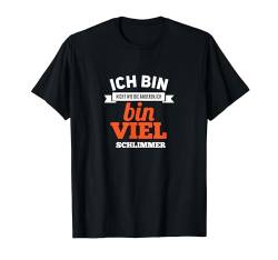 Nicht wie die andere ich bin viel wormmer Geschenk Funny T-Shirt von YO!