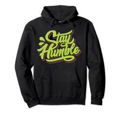 Stay Humble Stay Kind Cool Humble Kilometerzähler Pullover Hoodie von Ykreation Awesomes Designs