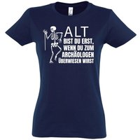 Youth Designz T-Shirt ALT BIST DU ERST BEIM ARCHÄOLOGEN Damen Shirt Mit modischem Print von Youth Designz