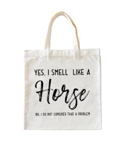 Zeghk Pferde-Geschenk-Tragetasche aus Segeltuch für Damen, "Yes I Smell Like a Horse", für Pferdeliebhaber, wiederverwendbar, Einkaufstasche, Geburtstagsgeschenk für Frauen von Zeghk