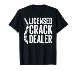 Funny Chiropractic Licensed Crack Dealer Chiropractor T-Shirt von ap lucky designs for people