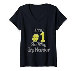 Damen I'm # 1 Also Why Try Harder T-Shirt mit V-Ausschnitt von casual interesting patterns