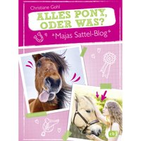 Pleiten, Pech und Ponyhof / Majas Sattel-Blog Bd.1 von cbj
