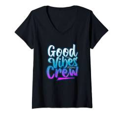Damen Good Vibes Crew Graffiti - nur positive Stimmung T-Shirt mit V-Ausschnitt von chilling nation good vibes and positive tees