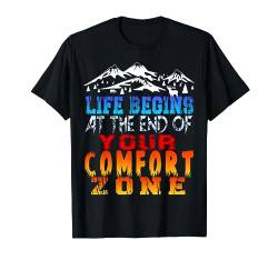 life begins at the end of your comfort zone T-Shirt von comfort zone