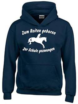Zum Reiten geboren Zur Schule gezwungen ! Hoodie Sweatshirt mit Kapuze Navy Gr.140 cm von coole-fun-t-shirts