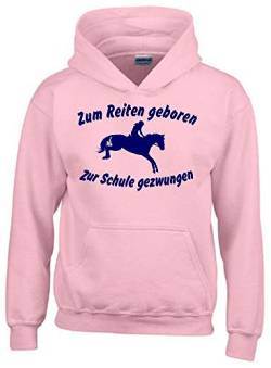 Zum Reiten geboren Zur Schule gezwungen ! Hoodie Sweatshirt mit Kapuze PINK Gr.140 cm von coole-fun-t-shirts