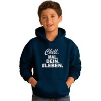 coole-fun-t-shirts Hoodie CHILL mal Dein Leben. Hoodie Kinder Sweatshirt Pullover von coole-fun-t-shirts