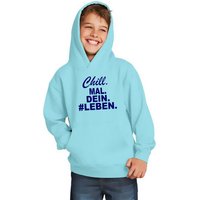 coole-fun-t-shirts Hoodie CHILL mal Dein Leben. Hoodie Kinder Sweatshirt Pullover von coole-fun-t-shirts