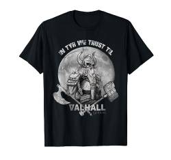 Wikinger T-Shirt in tyr we trust til valhall T-Shirt von galdur