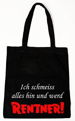 Baumwollbeutel Tasche Bag - Ich schmeiss alles hin und werd Rentner - witziger Spruch (lange Henkel) von handmade-in-nb