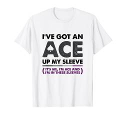 I've Got An Ace Up My Sleeve Lustig Asexual Pride Nonbinary T-Shirt von iRockstar Design