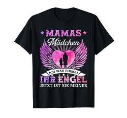 mamas mädchen ich war einmal sein engel jetzt ist er meiner T-Shirt von ich war einmal sein engel pulli shirt pullover