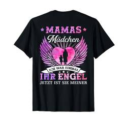 mamas mädchen ich war einmal sein engel jetzt ist er meiner T-Shirt von ich war einmal sein engel pulli shirt pullover