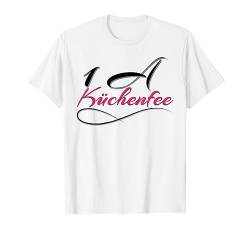 1A Küchenfee Köchin Chefköchin Chefkoch Köchen Kochen Fee T-Shirt von klamottn