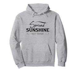 Spread Sunshine not shade Pullover Hoodie von klamottn