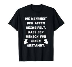 Affe Lustige sarkastische Sprüche für Damen & Herren T-Shirt von mehr Motive von Lustige Sprüchen für Jung & Alt