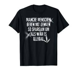 Sarkasmus freche Lustige Sprüche für Damen & Herren T-Shirt von mehr Motive von Lustige Sprüchen für Jung & Alt