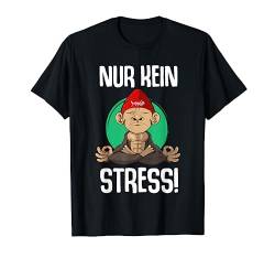 Nur kein Stress Spruch lustig Büro T-Shirt von monkä