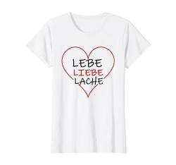 Lebe Liebe Lache Damen T-shirt mit Herz von philne1992