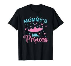 Mamas kleine Prinzessinenkrone T-Shirt von princess daughter girl sister child parents