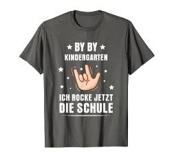 Kinder Bye Tschüss Kindergarten Ich Rocke Jetzt die Schule T-Shirt von rocke, kinder, schule,