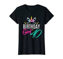 40 Birthday Girl 40. Geburtstag Einhorn Geschenk T-Shirt von royalsigns