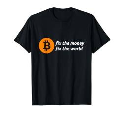 Bitcoin Fix The Money World Statement BTC 21 Millionen T-Shirt von satoshistore.io