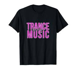 trance is my music, Trance T-Shirt von trancemerch