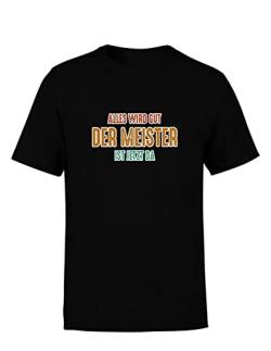 Der Meister ist jetzt da Werkstatt Herren T-Shirt Handwerker Spruch, Größe: L, Farbe: Black von tshirtladen