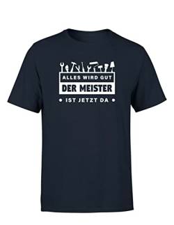 Der Meister ist jetzt da Werkstatt Herren T-Shirt Handwerker Sprüche, Größe: L, Farbe: Navy von tshirtladen
